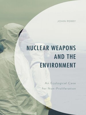 cover image of Nuclear Weapons and the Environment